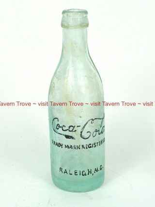 1910s North Carolina Raleigh Coca Cola Mid - Script Straight Side Bottle