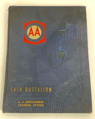 1945 Us Army Anti Aircraft 54th Battalion Fort Bliss Yearbook