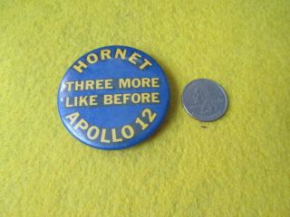 1969 Apollo 12 Uss Hornet Recovery Three More Like Before Button
