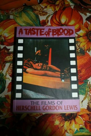 A Taste Of Blood - The Films Of Herschell Gordon Lewis - Christopher Wayne Curry