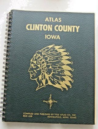 Vintage 1966 Atlas Plat Clinton County Iowa Book - Maps - Photographs - Advertising