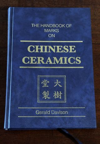 The Handbook Of Marks On Chinese Ceramics,  Gerald Davison,  1st Edition 1994