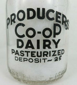 Producers Co - Op Dairy Pint Milk Bottle Deposit 2¢ Quincy Il Embossed Bottome Acl