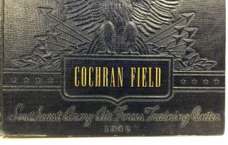 Cochran Field Southeast Army Air Forces Training Center Yearbook 1942 Macon,  GA 2