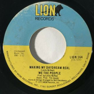 We The People Making The Daydream Real Lion 70s Northern Soul 45 Hear