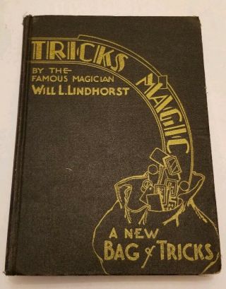 Vintage 1934 Book Tricks/magic/a Bag Of Tricks By Will Lindhorst Magician