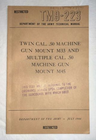 1944 Wwii Us Army Tm 9 - 223 Twin.  50 Cal.  Gun Mounts,  Half Tracks Book