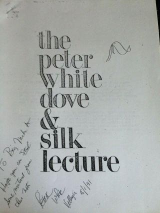 Peter White Dove And Silk Lecture,  Autographed