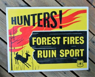 Vtg 1968 " Hunters Forest Fires Ruin Sport " U.  S.  Forest Service Sign