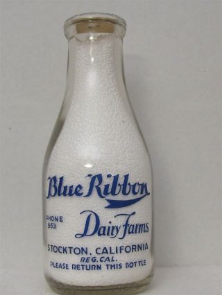 Trpq Milk Bottle Blue Ribbon Dairy Farms Stockton Ca San Joaquin Co Spelled Out