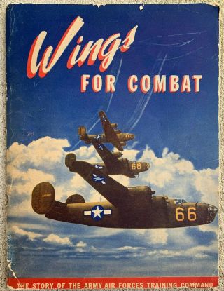 Wings For Combat The Story Of The Army Air Forces Training Command 1943 Ullman