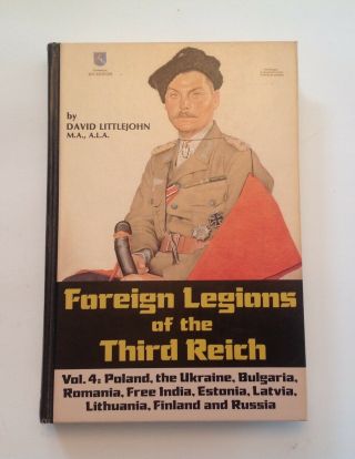 Foreign Legions Of The Third Reich,  Vol.  4,  1st Edition By David Littlejohn