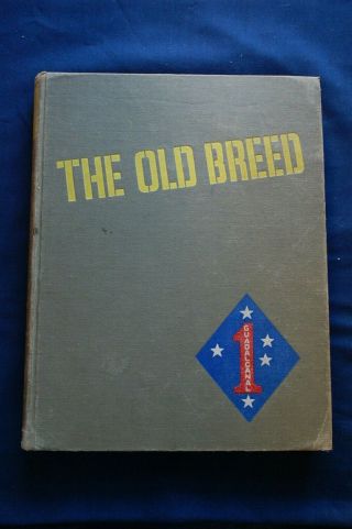The Old Breed; A History Of The First Marine Division In World War Ii,  1st Ed