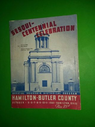 1941 Hamilton Butler County Sesqui - Centennial Program Book 68 Pages Advertising