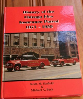 History Of The Chicago Fire Insurance Patrol 1871 - 1959