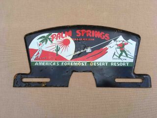 Old Palm Springs California Desert Resort Souvenir Advertising License Topper