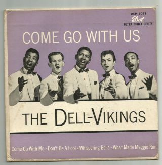Doowop R&b E.  P W/ Picture Cover - Dell Vikings - Come Go With Me - Hear - 1957 Dot
