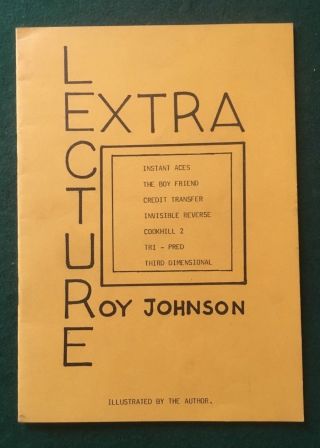 " Extra Lecture " (on Seven Magic Routines) By Roy Johnson,  1977