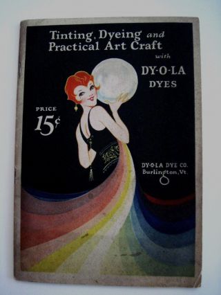 1926 " Dy - O - La " Dyes Booklet W/ Pages Of Gorgeous Colored Items & Crafts
