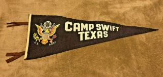 Wwii Us Army Camp Swift Texas Big Felt Banner Pennant Souvenir Flag 28.  5 " By 11 "