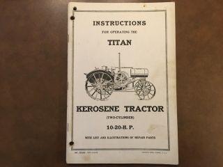 Ihc 10 - 20 Titan Tractor Operators Instructions International Harvester