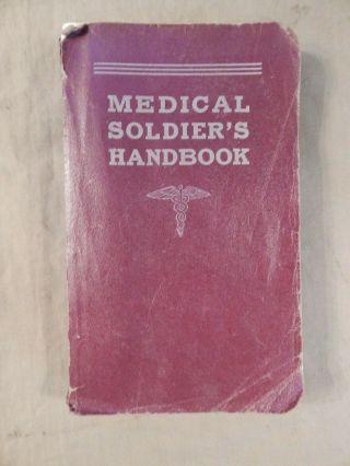 Wwii / Ww2 U.  S.  Army,  Medical Soldier’s Handbook,  Dated 1942,  Named To Soldier