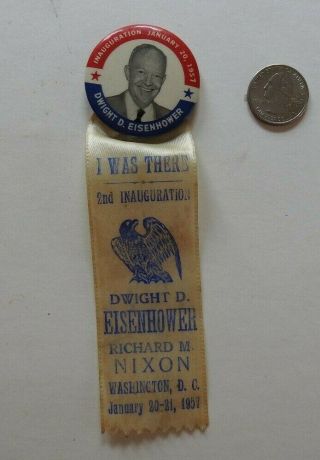 1956 1957 Dwight Eisenhower Richard Nixon " I Was There " Inauguration Pinback