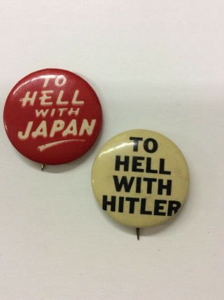 To Hell With Hitler Historical Wwii And To Hell With Japan Pin Pinback Button