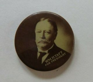 1908 Presidential Candidate William Howard Taft Campaign Pinback Button