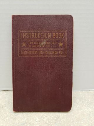 1924 Metropolitan Life Insurance Company Agent Instruction Book No 74017a