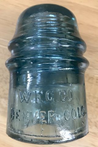 Vintage W.  F.  G.  Co.  Denver Colorado Glass Insulator