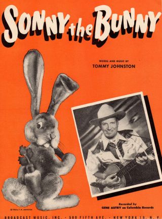 Sonny The Bunny Sheet Music - 1951 - Tommy Johnston - Gene Autry - Easter