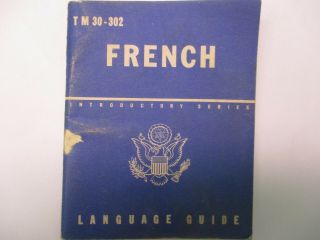 Us Wwii French Language Guide Booklet 1943 From The Estate Of Col L.  D.  Buttolph