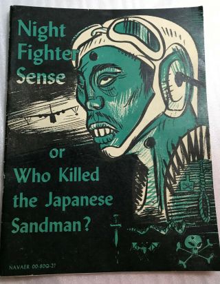 Night Fighter Sense Or Who Killed The Japanese Sandman ? (navair 00 - 80q - 27)