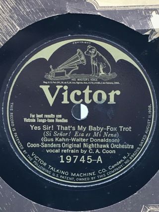 Victor 19745 - Coon Sanders Orch - Yes Sir That ' s My Baby / Sometime - EX,  1925 3