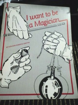 I Want To Be A Magician Signed Ken & Roberta Griffin