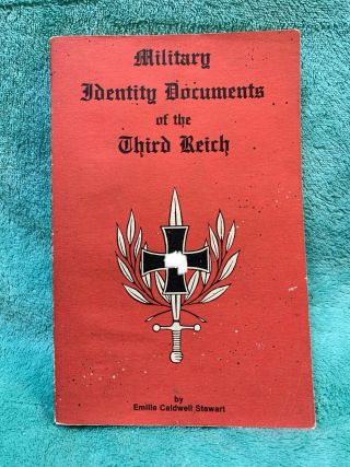 Ww2 German Military Identity Documents Of The Third Reich 1st Edition