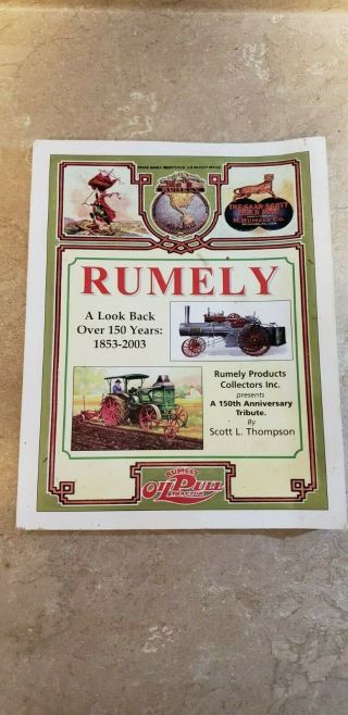 Rumely Oilpull A Look Back Over 150 Years 1853 - 2003 180 Pages