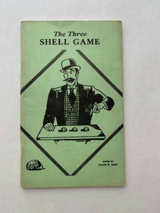 The Three Shell Game - Classic Book Edited By Ralph W.  Read