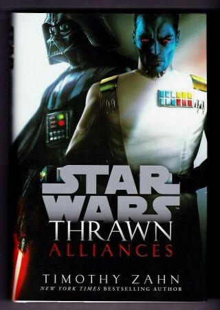 Star Wars Thrawn Alliances 1st,  1st,  Hb Signed By Timothy Zahn,  Author