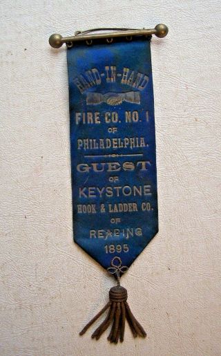 1895 Vintage Firefighting Ribbon Badge Philadelphia & Reading Fire Companies Pa