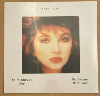 Kate Bush 12” Vinyl Ne T’enfuis Pas/un Baiser D’enfant Recent Issue From France