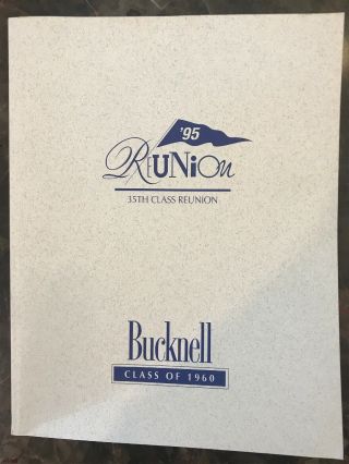 Bucknell Class Of 1960 35th Class Reunion Book Biographies Letters 1995