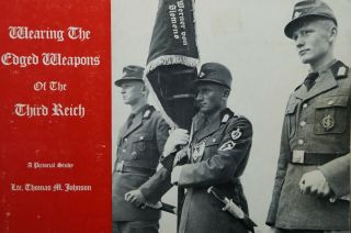Ww2 Germany Wearing The Edged Weapons Of The Third Reich Reference Book