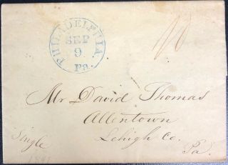 1841 Philadelphia Stampless Letter To David Thomas At Iron Allentown Pa