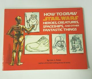 1984 How To Draw Star Wars Heroes Creatures Spaceships Book By Lee J.  Ames