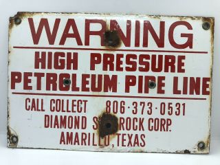 Vintage WARNING High Pressure Petroleum Pipe Line Porcelain Sign Amarillo,  TX. 2