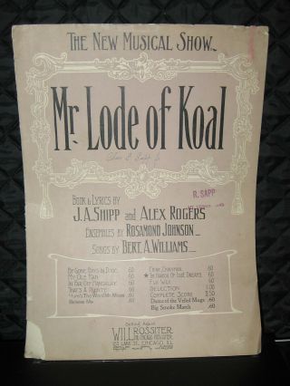 1909 Rosamond Johnson/bert Williams Sheet Music From Musical " Mr Lode Of Koal "