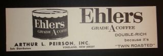 1955 Ehlers Grade A Coffee - Arthur L.  Peirson Inc.  Advertisement Vineland,  Nj