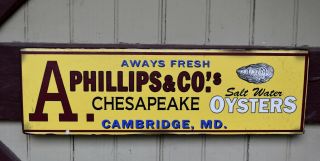 Vintage A Phillips & Co Chesapeake Oyster Wood Sign Cambridge Md